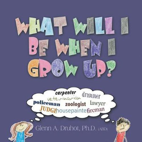 Cover image for What Will I Be When I Grow Up?