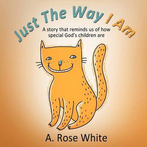 Cover image for Just The Way I AM