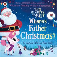 Cover image for Ten Minutes to Bed: Where's Father Christmas?