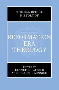 Cover image for The Cambridge History of Reformation Era Theology