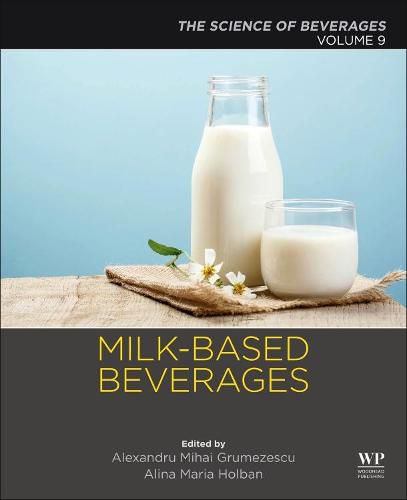 Cover image for Milk-Based Beverages: Volume 9: The Science of Beverages