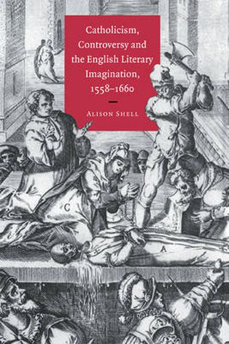 Cover image for Catholicism, Controversy and the English Literary Imagination, 1558-1660