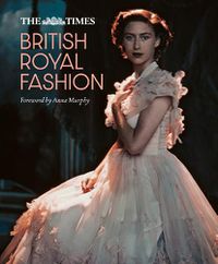 Cover image for The Times British Royal Fashion