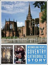 Cover image for Reconciling People: Coventry Cathedral's Story