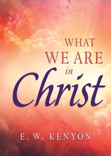 Cover image for What We Are in Christ