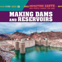 Cover image for Making Dams and Reservoirs