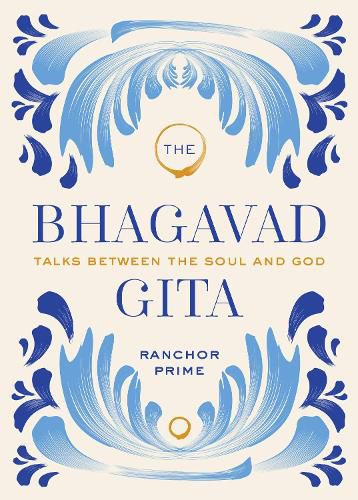 Cover image for Bhagavad Gita: Talks Between the Soul and God