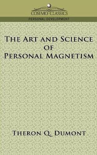 The Art and Science of Personal Magnetism