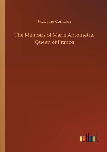 The Memoirs of Marie Antoinette, Queen of France