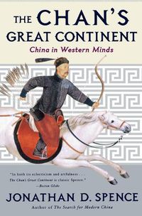 Cover image for The Chan's Great Continent: China in Western Minds