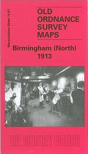 Cover image for Birmingham (North) 1913: Warwickshire Sheet 14.01