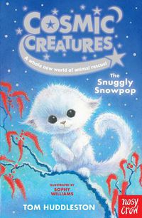Cover image for Cosmic Creatures: The Snuggly Snowpop