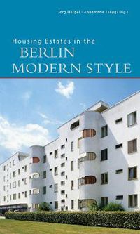 Cover image for Housing Estates in the Berlin Modern Style: UNESCO World Heritage Site