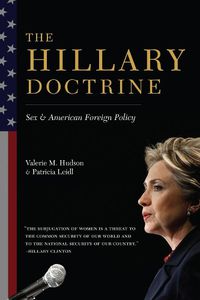 Cover image for The Hillary Doctrine: Sex and American Foreign Policy