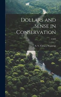 Cover image for Dollars and Sense in Conservation; C402