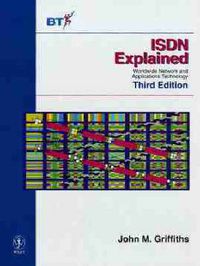 Cover image for ISDN Explained: Worldwide Network and Applications Technology