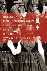 Cover image for Religion, Ethnonationalism, and Antisemitism in the Era of the Two World Wars