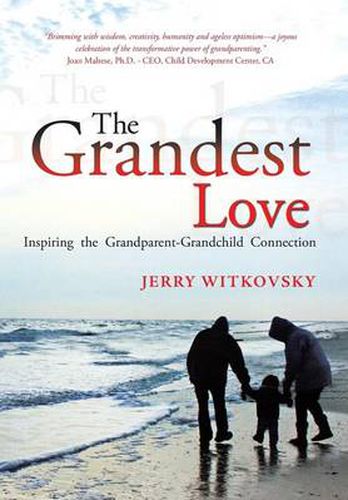 Cover image for The Grandest Love: Inspiring the Grandparent-Grandchild Connection
