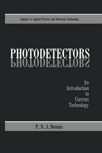 Cover image for Photodetectors: An Introduction to Current Technology