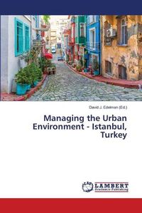 Cover image for Managing the Urban Environment - Istanbul, Turkey