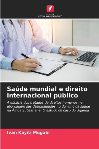 Cover image for Saude mundial e direito internacional publico