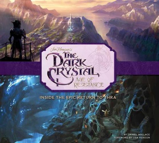 Cover image for The Dark Crystal: Age of Resistance: Inside the Epic Return to Thra