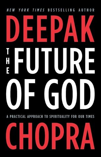 The Future of God: A Practical Approach to Spirituality for Our Times