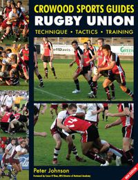 Cover image for Rugby Union: Technique. Tactics. Training: Crowood Sports Guide