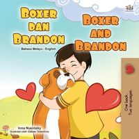 Cover image for Boxer and Brandon (Malay English Bilingual Book for Kids)