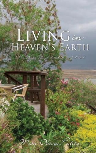 Cover image for Living in Heaven's Earth: A Poet's Ascent Through Sacred Spaces of the Soul