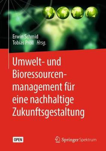 Umwelt- und Bioressourcenmanagement fur eine nachhaltige Zukunftsgestaltung