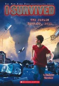 Cover image for I Survived the Joplin Tornado, 2011 (I Survived #12): Volume 12