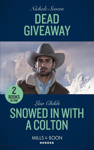 Dead Giveaway / Snowed In With A Colton: Dead Giveaway (Defenders of Battle Mountain) / Snowed in with a Colton (the Coltons of Colorado)