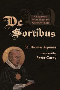Cover image for de Sortibus: A Letter to a Friend about the Casting of Lots