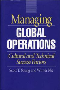 Cover image for Managing Global Operations: Cultural and Technical Success Factors