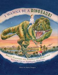 Cover image for I Wanna Be a Dinosaur