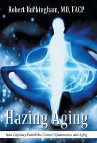 Cover image for Hazing Aging: How Capillary Endothelia Control Inflammation and Aging