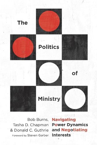 Cover image for The Politics of Ministry - Navigating Power Dynamics and Negotiating Interests