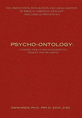 Psycho-Ontology: A Theistic View of Psychotherapeutic Therapy and Treatment