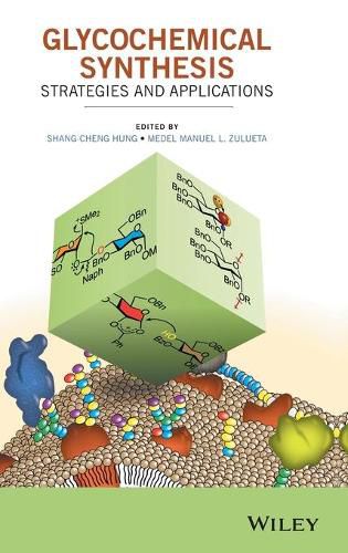 Cover image for Glycochemical Synthesis: Strategies and Applications