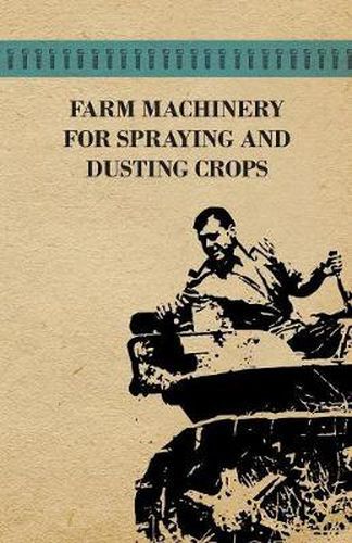 Cover image for Farm Machinery for Spraying and Dusting Crops