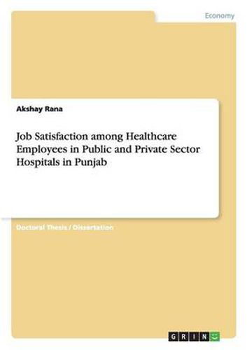 Cover image for Job Satisfaction among Healthcare Employees in Public and Private Sector Hospitals in Punjab