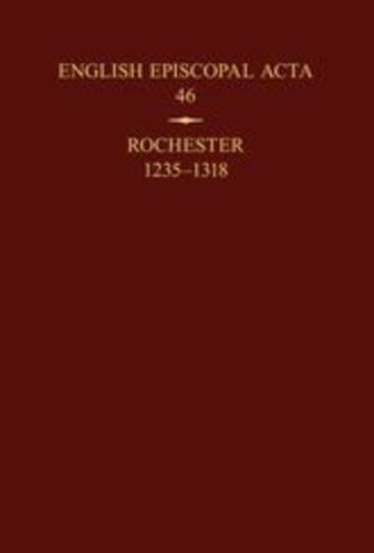 Cover image for English Episcopal Acta 46: Rochester 1235-1318