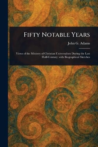 Cover image for Fifty Notable Years