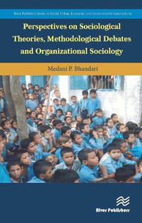 Cover image for Perspectives on Sociological Theories, Methodological Debates and Organizational Sociology