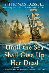 Cover image for Until the Sea Shall Give Up Her Dead