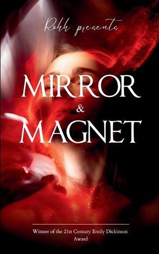 Cover image for Mirror & Magnet - Every rhyme a spell, every page a mirror. Every word a step closer to who you were meant to be.