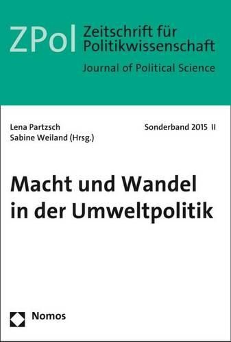 Cover image for Macht Und Wandel in Der Umweltpolitik: Zpol Sonderband 2015 II