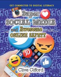 Cover image for Super Social Media and Awesome Online Safety