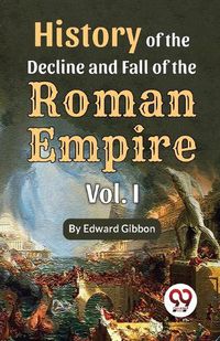 Cover image for History of the Decline and Fall of the Roman Empire